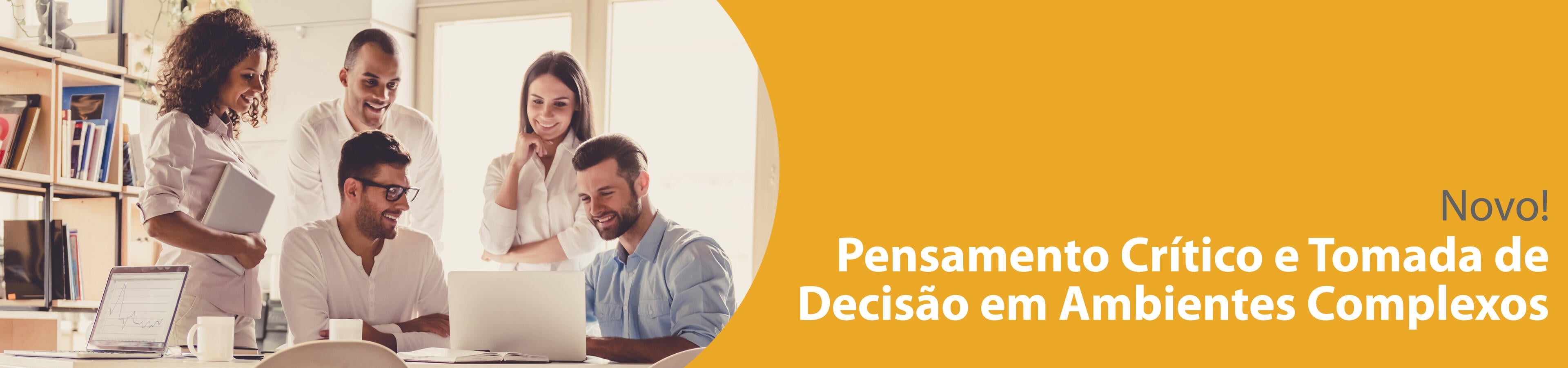 Pensamento CrÃ­tico e Tomada de DecisÃ£o em Ambientes Complexos